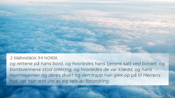 2 Krønikebok 9:4 NORSK Bible Verse Image