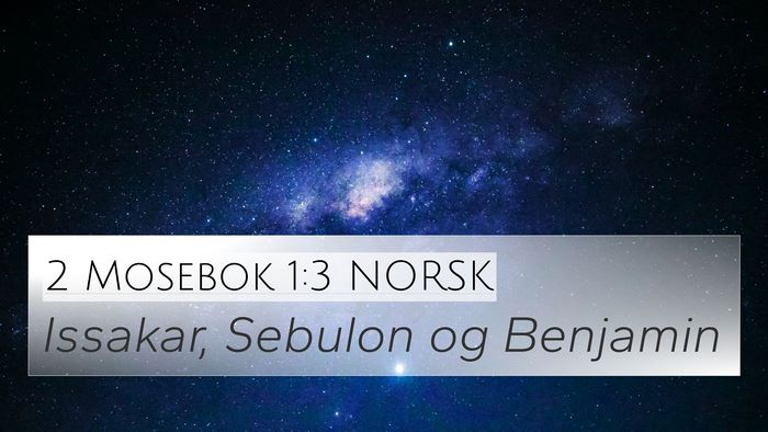 2 Mosebok 1:3 NORSK 4K Wallpaper - Issakar, Sebulon og - 4K Wallpaper Bible Verse