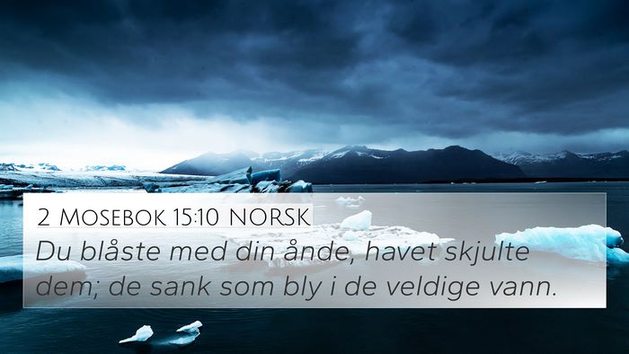 2 Mosebok 15:10 NORSK Bible Verse Image