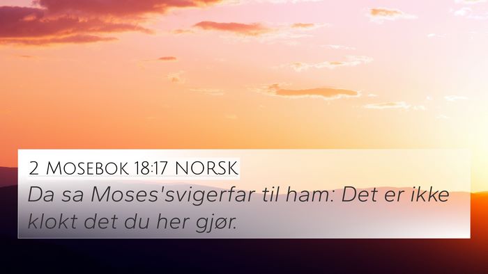 2 Mosebok 18:17 NORSK Bible Verse Image