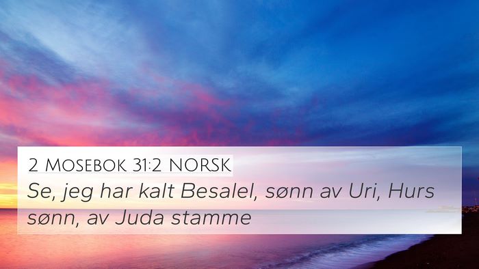 2 Mosebok 31:2 NORSK Bible Verse Image