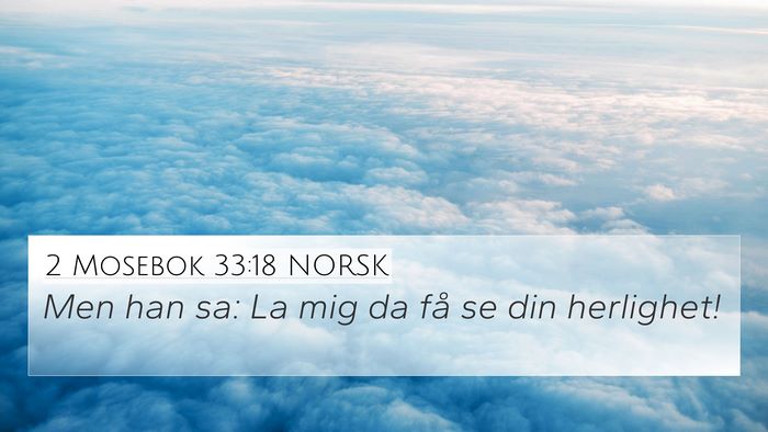 2 Mosebok 33:18 NORSK Bible Verse Image