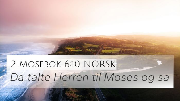 2 Mosebok 6:10 NORSK 4K Wallpaper - Da talte Herren til Moses og - 4K Wallpaper Bible Verse
