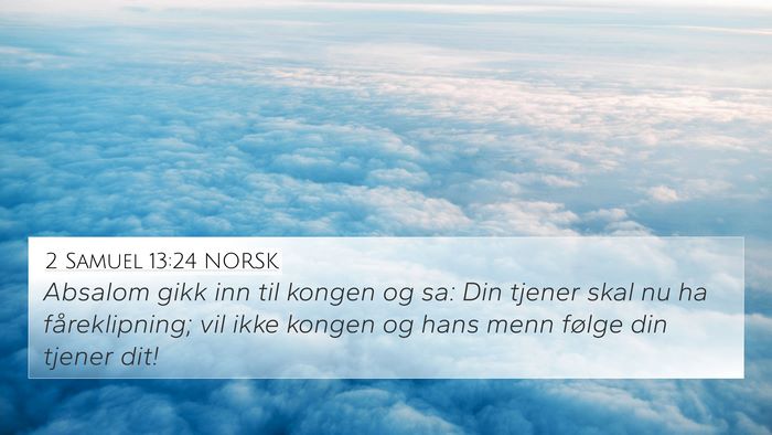 2 Samuel 13:24 NORSK Bible Verse Image