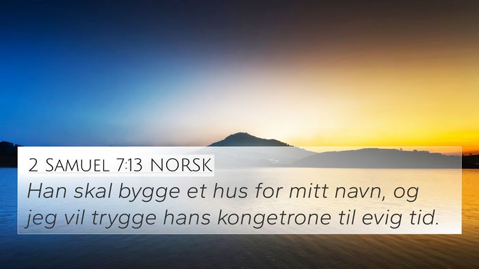 2 Samuel 7:13 NORSK Bible Verse Image