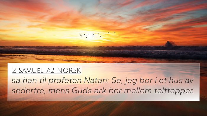 2 Samuel 7:2 NORSK Bible Verse Image