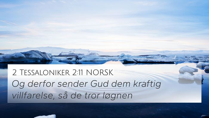 2 Tessaloniker 2:11 NORSK Bible Verse Image