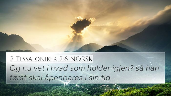 2 Tessaloniker 2:6 NORSK Bible Verse Image