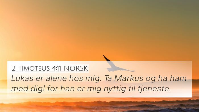 2 Timoteus 4:11 NORSK 4K Wallpaper - Lukas er alene hos mig. Ta Markus og ha ham med - 4K Wallpaper Bible Verse