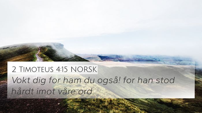 2 Timoteus 4:15 NORSK Bible Verse Image