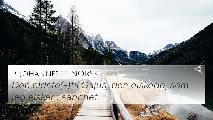 3 Johannes 1:1 NORSK 4K Wallpaper - Den eldste(-)til Gajus, den elskede, som jeg - 4K Wallpaper Bible Verse