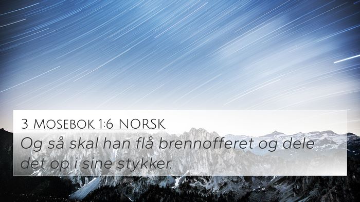 3 Mosebok 1:6 NORSK 4K Wallpaper - Og så skal han flå brennofferet og dele det op - 4K Wallpaper Bible Verse