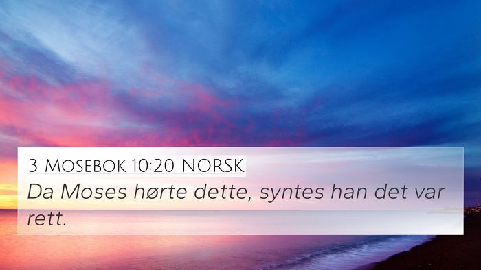3 Mosebok 10:20 NORSK 4K Wallpaper - Da Moses hørte dette, syntes han det var - 4K Wallpaper Bible Verse