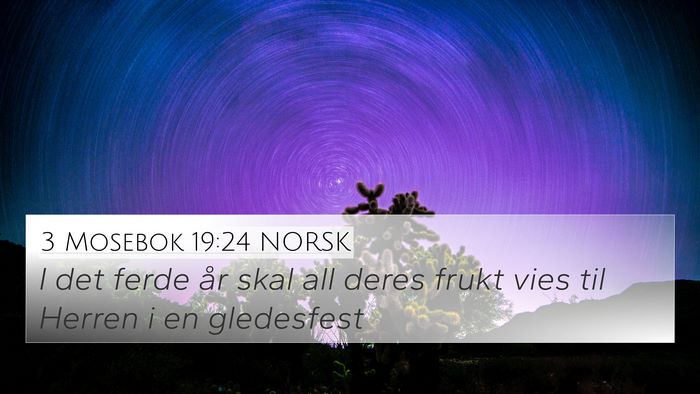 3 Mosebok 19:24 NORSK 4K Wallpaper - I det ferde år skal all deres frukt vies til - 4K Wallpaper Bible Verse