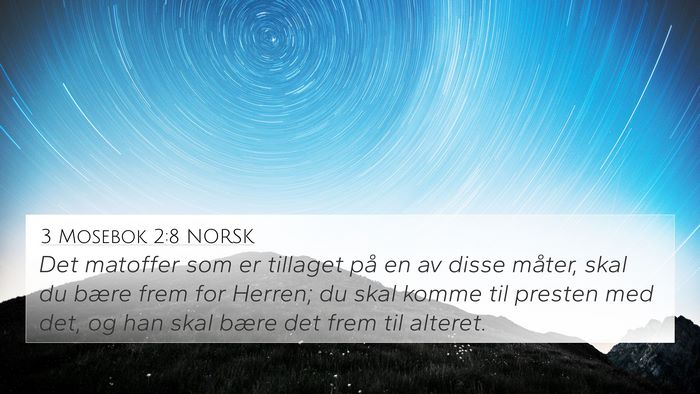 3 Mosebok 2:8 NORSK 4K Wallpaper - Det matoffer som er tillaget på en av disse - 4K Wallpaper Bible Verse