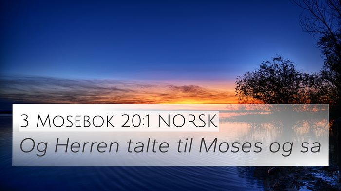 3 Mosebok 20:1 NORSK 4K Wallpaper - Og Herren talte til Moses og - 4K Wallpaper Bible Verse