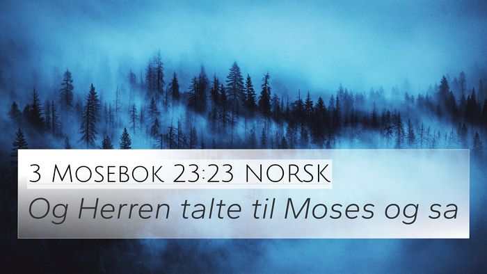 3 Mosebok 23:23 NORSK 4K Wallpaper - Og Herren talte til Moses og - 4K Wallpaper Bible Verse