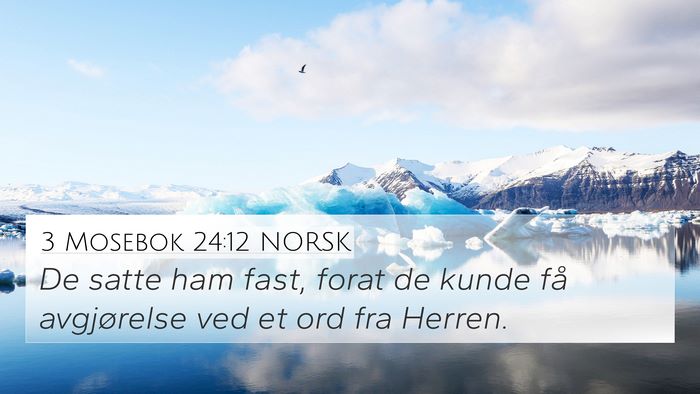 3 Mosebok 24:12 NORSK 4K Wallpaper - De satte ham fast, forat de kunde få avgjørelse - 4K Wallpaper Bible Verse