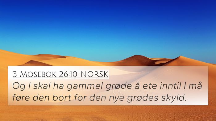 3 Mosebok 26:10 NORSK 4K Wallpaper - Og I skal ha gammel grøde å ete inntil I må - 4K Wallpaper Bible Verse