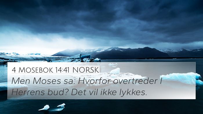 4 Mosebok 14:41 NORSK 4K Wallpaper - Men Moses sa: Hvorfor overtreder I Herrens bud? - 4K Wallpaper Bible Verse
