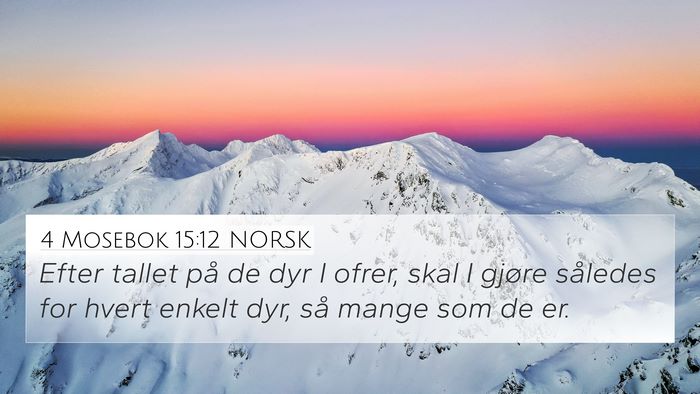 4 Mosebok 15:12 NORSK 4K Wallpaper - Efter tallet på de dyr I ofrer, skal I gjøre - 4K Wallpaper Bible Verse