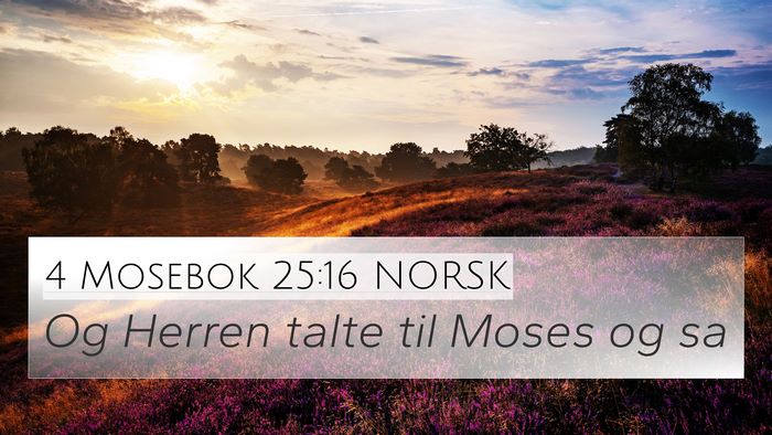 4 Mosebok 25:16 NORSK 4K Wallpaper - Og Herren talte til Moses og - 4K Wallpaper Bible Verse