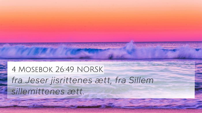 4 Mosebok 26:49 NORSK 4K Wallpaper - fra Jeser jisrittenes ætt, fra Sillem - 4K Wallpaper Bible Verse