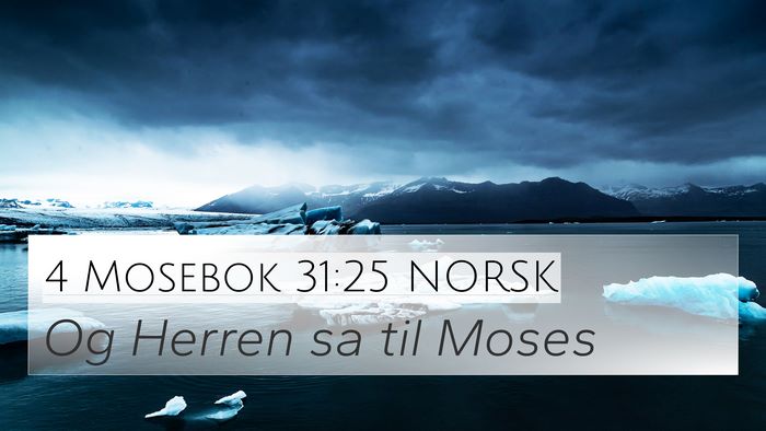 4 Mosebok 31:25 NORSK 4K Wallpaper - Og Herren sa til - 4K Wallpaper Bible Verse
