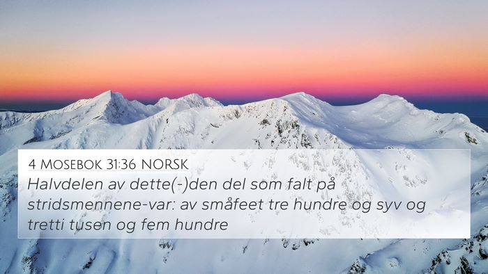 4 Mosebok 31:36 NORSK 4K Wallpaper - Halvdelen av dette(-)den del som falt på - 4K Wallpaper Bible Verse
