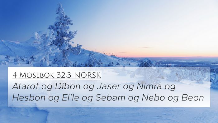 4 Mosebok 32:3 NORSK 4K Wallpaper - Atarot og Dibon og Jaser og Nimra og Hesbon og - 4K Wallpaper Bible Verse