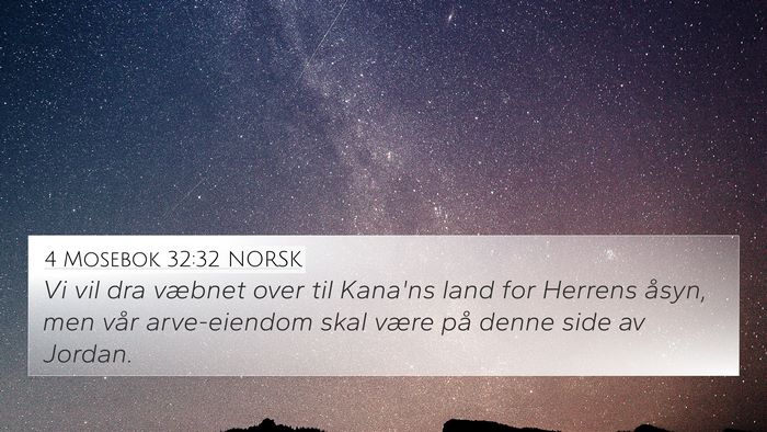 4 Mosebok 32:32 NORSK 4K Wallpaper - Vi vil dra væbnet over til Kana'ns land for - 4K Wallpaper Bible Verse