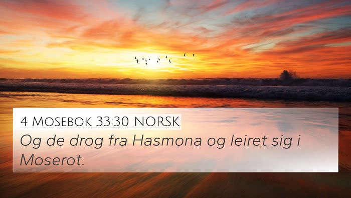 4 Mosebok 33:30 NORSK 4K Wallpaper - Og de drog fra Hasmona og leiret sig i - 4K Wallpaper Bible Verse