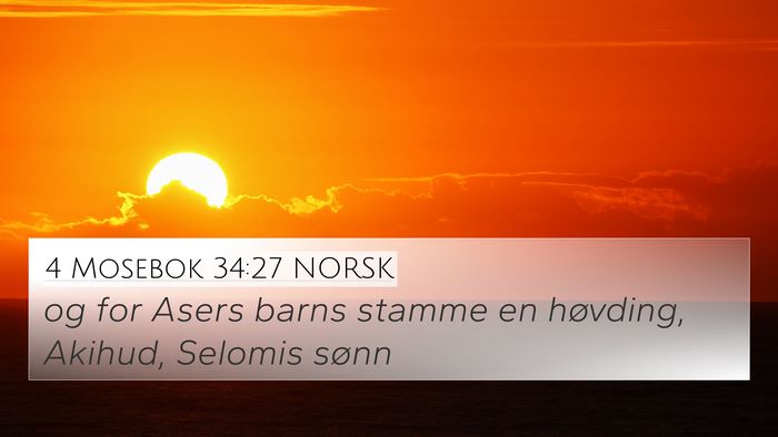4 Mosebok 34:27 NORSK 4K Wallpaper - og for Asers barns stamme en høvding, Akihud, - 4K Wallpaper Bible Verse