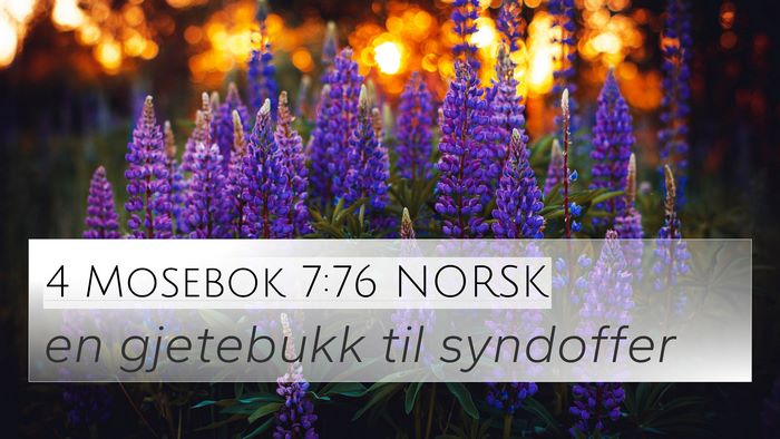 4 Mosebok 7:76 NORSK 4K Wallpaper - en gjetebukk til - 4K Wallpaper Bible Verse