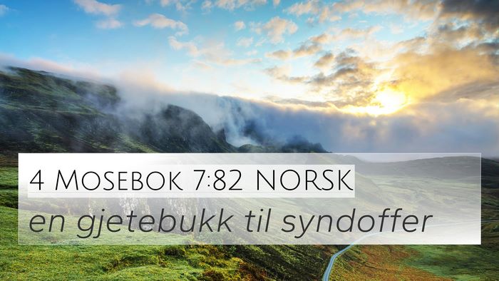 4 Mosebok 7:82 NORSK 4K Wallpaper - en gjetebukk til - 4K Wallpaper Bible Verse