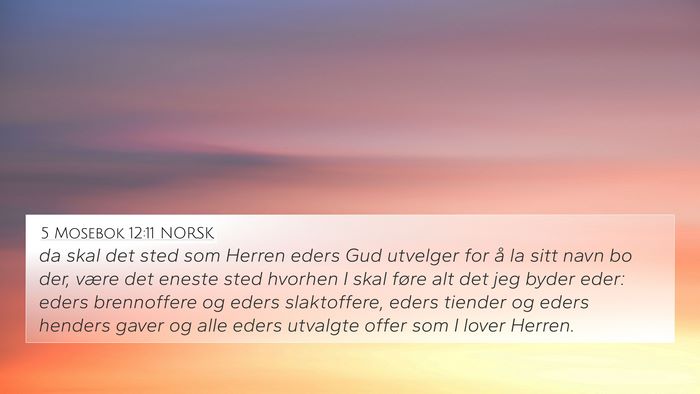 5 Mosebok 12:11 NORSK Bible Verse Image
