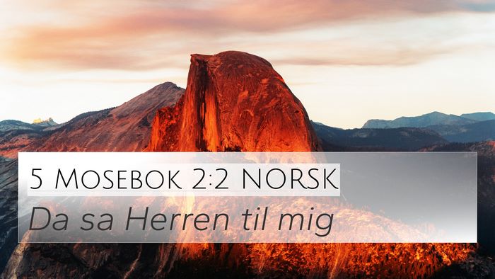 5 Mosebok 2:2 NORSK 4K Wallpaper - Da sa Herren til - 4K Wallpaper Bible Verse