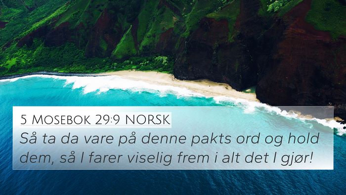 5 Mosebok 29:9 NORSK 4K Wallpaper - Så ta da vare på denne pakts ord og hold dem, - 4K Wallpaper Bible Verse