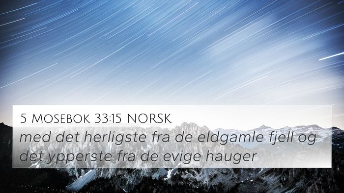 5 Mosebok 33:15 NORSK Bible Verse Image