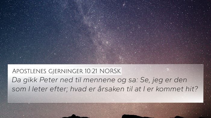 Apostlenes gjerninger 10:21 NORSK 4K Wallpaper - Da gikk Peter ned til mennene og sa: Se, jeg er - 4K Wallpaper Bible Verse