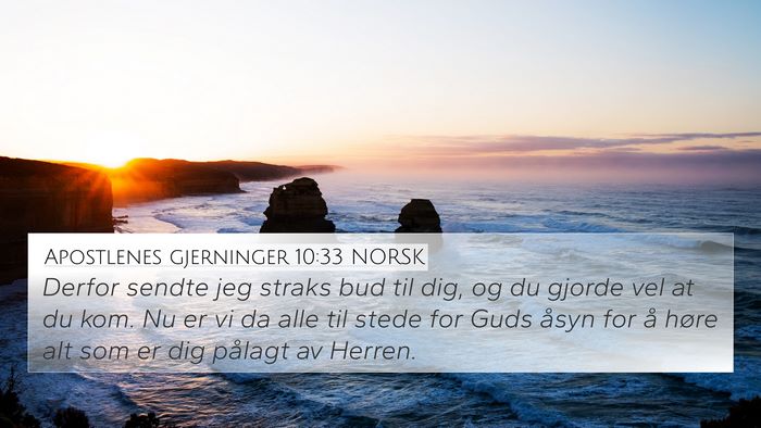 Apostlenes gjerninger 10:33 NORSK Bible Verse Image