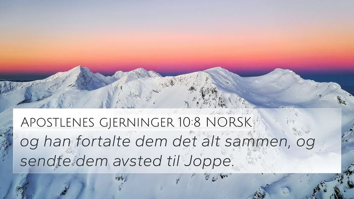 Apostlenes gjerninger 10:8 NORSK Bible Verse Image