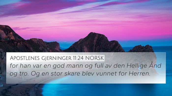 Apostlenes gjerninger 11:24 NORSK Bible Verse Image