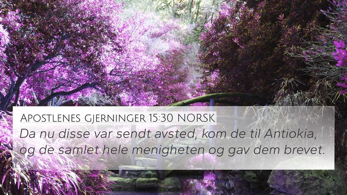 Apostlenes gjerninger 15:30 NORSK 4K Wallpaper - Da nu disse var sendt avsted, kom de til - 4K Wallpaper Bible Verse