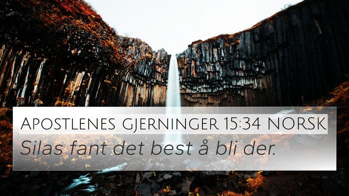 Apostlenes gjerninger 15:34 NORSK 4K Wallpaper - Silas fant det best å bli - 4K Wallpaper Bible Verse