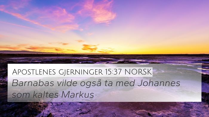 Apostlenes gjerninger 15:37 NORSK Bible Verse Image