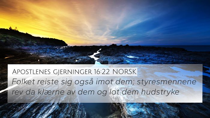 Apostlenes gjerninger 16:22 NORSK 4K Wallpaper - Folket reiste sig også imot dem; styresmennene - 4K Wallpaper Bible Verse