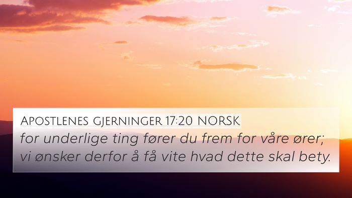 Apostlenes gjerninger 17:20 NORSK Bible Verse Image