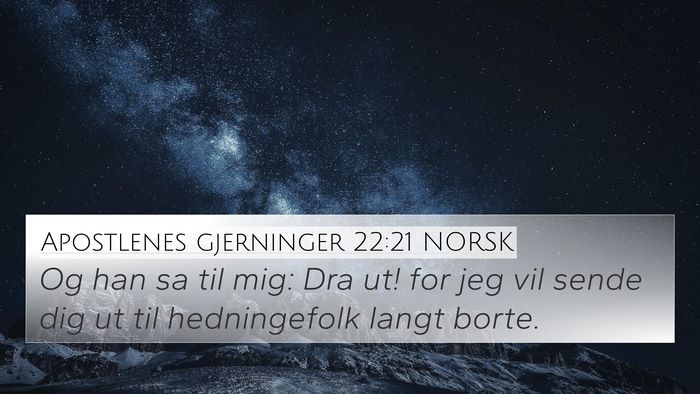 Apostlenes gjerninger 22:21 NORSK Bible Verse Image