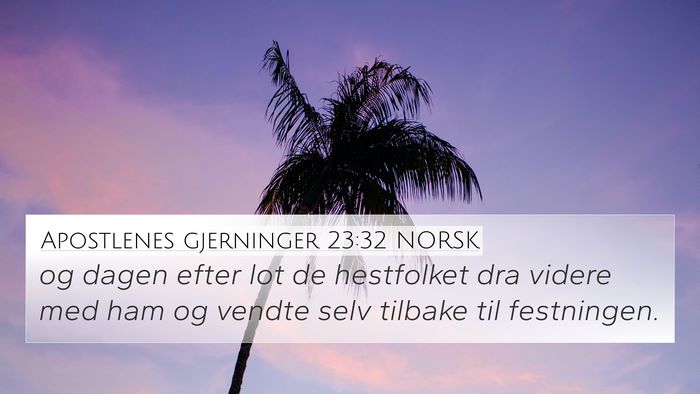 Apostlenes gjerninger 23:32 NORSK Bible Verse Image